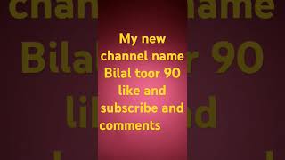 My new channel name Bilal toor 90 please like and subscribe and comments please [upl. by Turtle]