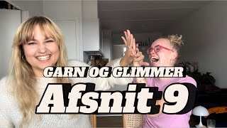 AFSNIT 9  GARN amp GLIMMER  Et farverigt venskab [upl. by Shivers16]