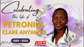 CELEBRATING THE LIFE OF PETRONILA CLARE ANYANGO [upl. by Doralin]