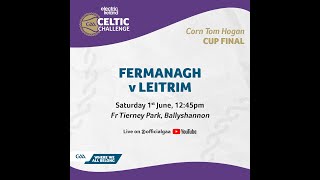 Fermanagh vs Leitrim  Electric Ireland GAA Celtic Challenge Corn Tom Hogan Final 2024 🏆 [upl. by Asssilem488]