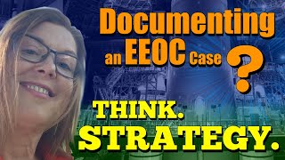 EEOC Tips for Employees What I Know About Winning the Documentation Game [upl. by Noyes]