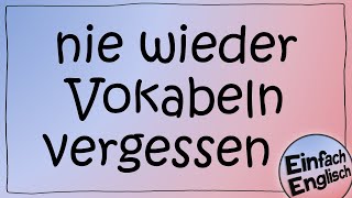 Wie du Vokabeln lernst und nicht mehr vergisst  einfach erklärt  Einfach Englisch [upl. by Aihsem120]