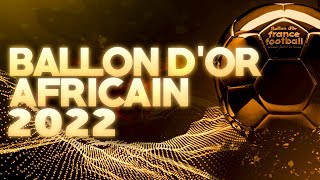 🔴CEREMONIE BALLON DOR AFRICAIN 2022 LIVE  🔥LE SACRE POUR 🇸🇳MANE 🇸🇳MENDY OU 🇪🇬SALAH  BALLON DOR [upl. by Joachim]