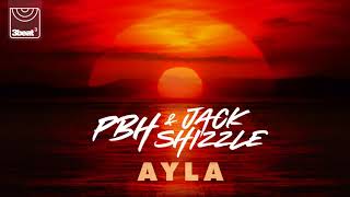 PBH amp Jack Shizzle  Ayla [upl. by Yentterb697]