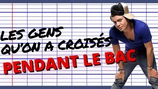 Top 10 des gens relous quon a croisés pendant le bac [upl. by Celie]