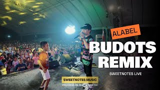 BUDOTS Remix  Sweetnotes Live  Alabel Kasadyaan Festival 2024 [upl. by Kezer]