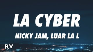 Nicky Jam x Luar La L  LA CYBER [upl. by Animrac]