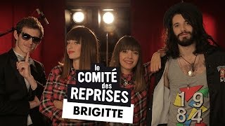 Brigitte quotA bouche que veuxtuquot  Comité Des Reprises  Pv Nova amp Waxx [upl. by Gnoud947]