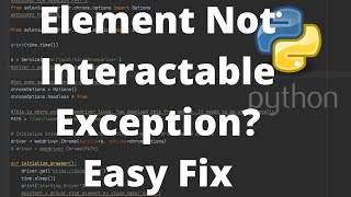 How to Fix the Element Not Interactable Exception in Selenium for Python [upl. by Eelyam]