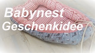 Babynest nähen  Geschenkidee zur Geburt  Tutorial  DIY [upl. by Pirbhai218]