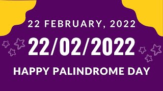 22022022 Palindrome Date  What is Palindrome Date [upl. by Rratsal]