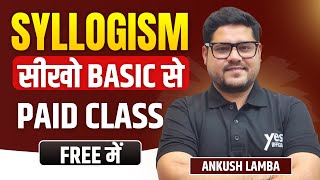 SYLLOGISM सीखो BASIC से  BASIC CONCEPT  BANK EXAM 2024  ANKUSH LAMBA  BANKING CHRONICLE [upl. by Frederick]