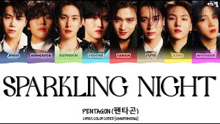 PENTAGON 펜타곤  SPARKLING NIGHT 관람차 LYRICS COLOR CODED HANROMENG [upl. by Roch]