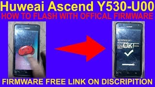 Huweai Ascend Y530U00 HOW TO FLASH WITH OFFICAL FIRMWARE [upl. by Anaigroeg]