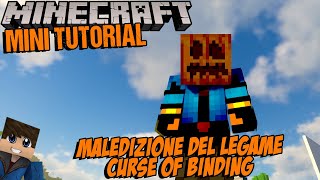 Come funziona Maledizione del Legame  Guida agli incantamenti di Minecraft [upl. by Odilo]