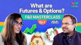 What are futures and options  How to trade in Futures  FampO Trading For Beginners in Hindi Ep1 [upl. by Eerbua]