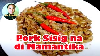 PORK SISIG MASKARA NG BABOY SOBRANG SARAP HINDI MAMANTIKA  NOT OILY BUT CRUNCHY SUPER DELICIOUS [upl. by Tilden]