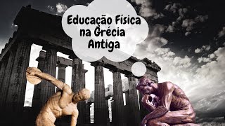 EDUCAÇÃO FÍSICA NA GRÉCIA ANTIGA [upl. by Tews]