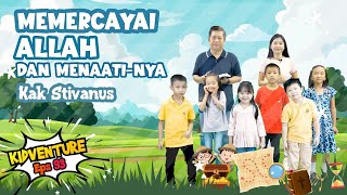 Kidventure Ep93  Memercayai Allah dan MenaatiNya  27 Okt 2024  Sekolah Minggu Online [upl. by Enirehtacyram]