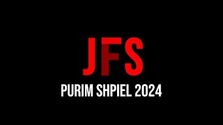 JFS Purim Shpiel 2024 [upl. by Aitnic]