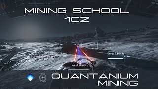 Mining School 102  Mining Quantanium Star Citizen a323 [upl. by Dnumde609]