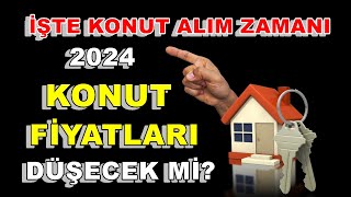 Konut Fiyatları Düşer Mi 2024  Konut Fiyatları Ne Olur 2024 [upl. by Ringsmuth]