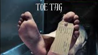 Toe Tag [upl. by Lion651]