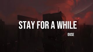 Ouse  ​stay for a while lyrics [upl. by Suciram95]