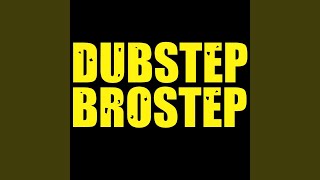 Brostep [upl. by Ecirbaf]