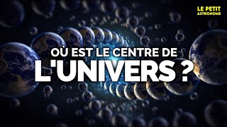 Où est le centre de lUnivers [upl. by Idoux]