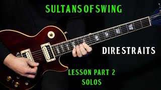 how to play quotSultans Of Swingquot on guitar by Dire Straits  PART 2  SOLOS  guitar lesson [upl. by Aihseuqal]