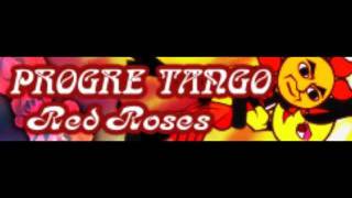 PROGRE TANGO 「Red Roses ＬＯＮＧ」 [upl. by Dorelia]