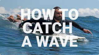 How to catch waves  A Comprehensive Guide for Beginners [upl. by Adnuhs]