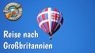 Reise nach Großbritannien  eine Zusammenfassung  Erdkunde nicht nur für Kinder [upl. by Esoryram717]