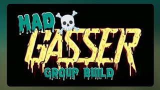 Mad Gasser Group Build Update modelspeedshop [upl. by Karim652]