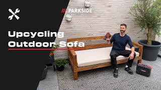 Wir restaurieren unser verwittertes OutdoorSofa  PARKSIDE DIY [upl. by Balcer]