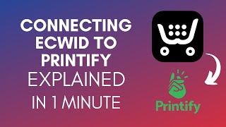 How To Connect Ecwid To Printify 2024 [upl. by Ruby46]
