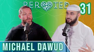 Michael Dawud  What its like being a white Muslim man  ReRooted 31 [upl. by Malca296]