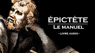 ÉPICTÈTE  Le Manuel Livre audio [upl. by Ric]