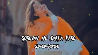 Goreyan Nu Daffa Karo  SlowedReverb  Amrinder gill  sharjeeleditx [upl. by Hnid]