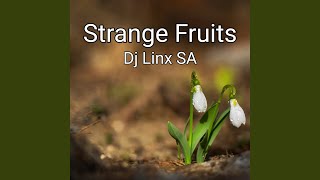 Strange Fruits [upl. by Claudian]