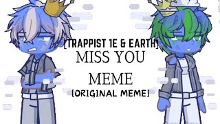 MISS YOU MEME TRAPPIST 1E amp EARTH ORIGINAL MEME ★SOLARBALLS★ [upl. by Atil]