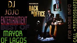 MAYORKUNBACK TO OFFICE ALBUM\\2021 BEST OF MAYORKUN MIX BY DJ JOJO FTFLAVOURVICTONY [upl. by Leora]