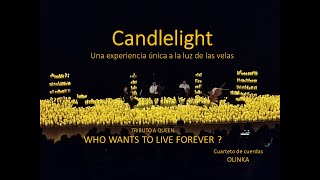 Concierto CANDLELIGHT Tributo a QUEEN WHO WANTS TO LIVE FOREVER [upl. by Aytnahs]