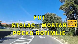 Put Stolac  Rotimlja  Mostar septembar 2023 [upl. by Olraced429]