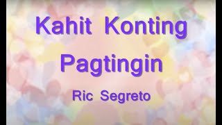 Kahit Konting Pagtingin  Ric Segreto  Requested [upl. by Latrina]