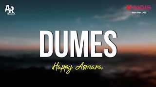 Dumes  Happy Asmara LIRIK [upl. by Ahsaercal496]