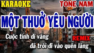 Karaoke Một Thuở Yêu Người Remix Tone Nam  Karaoke Beat Mới  84 [upl. by Gessner343]