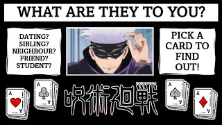 JUJUTSU KAISEN PICK A CARD WHAT ARE THEY TO YOU [upl. by Stearn]