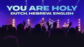 LIVE in The Netherlands  Joshua Aaron  YOU ARE HOLY in Dutch Hebrew English [upl. by Eelarual]